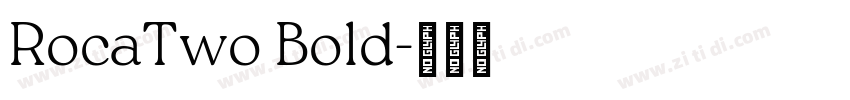 RocaTwo Bold字体转换
